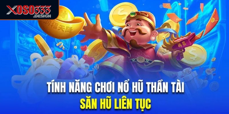 Nổ Hũ Thần Tài Xoso333 - Bí Quyết Để Thắng Lớn Ngay Hôm Nay 1 Nổ hũ thần tài Xoso333 mang đến cơ hội trúng thưởng cực lớn